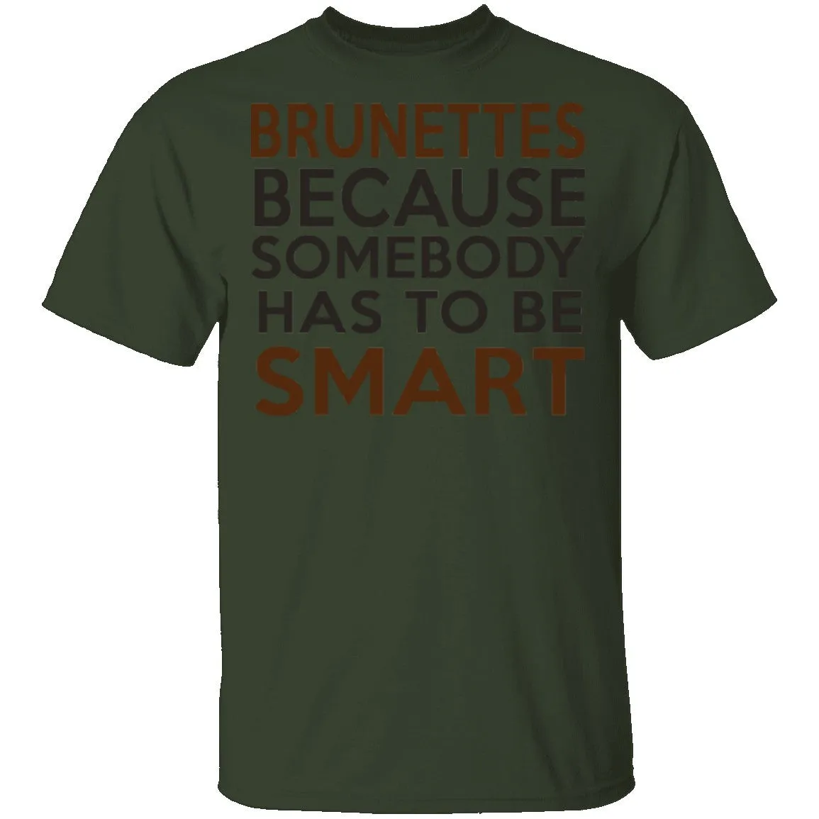 Brunettes Are Smart T-Shirt